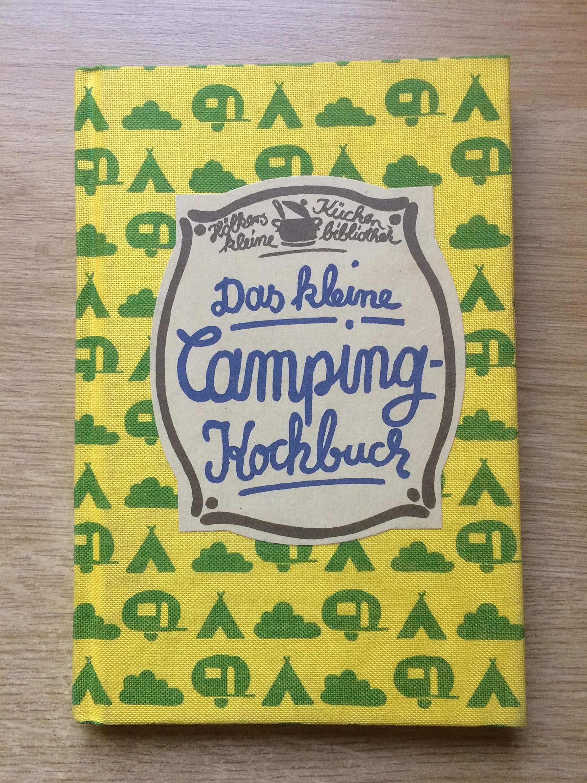 Das kleine Camping-Kochbuch Cooking & Enjoying