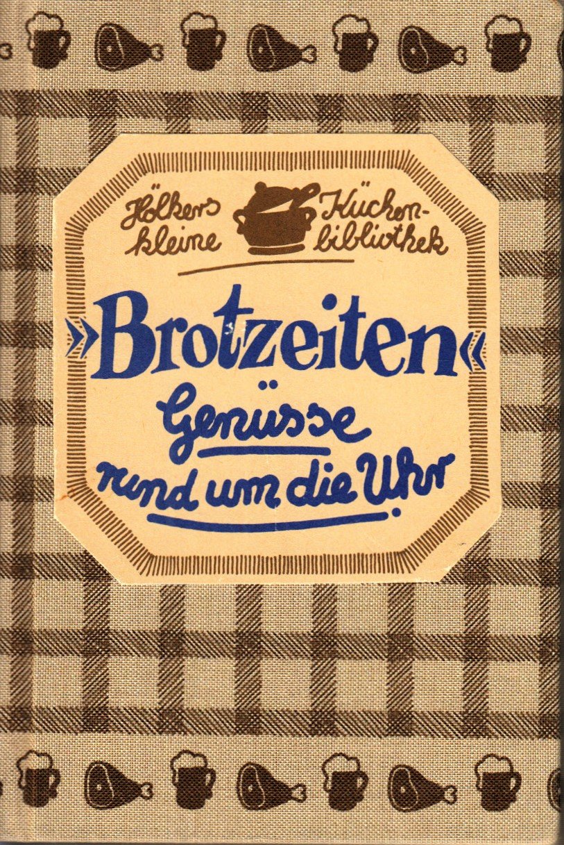 Brotzeiten: Genüsse rund um die Uhr Books