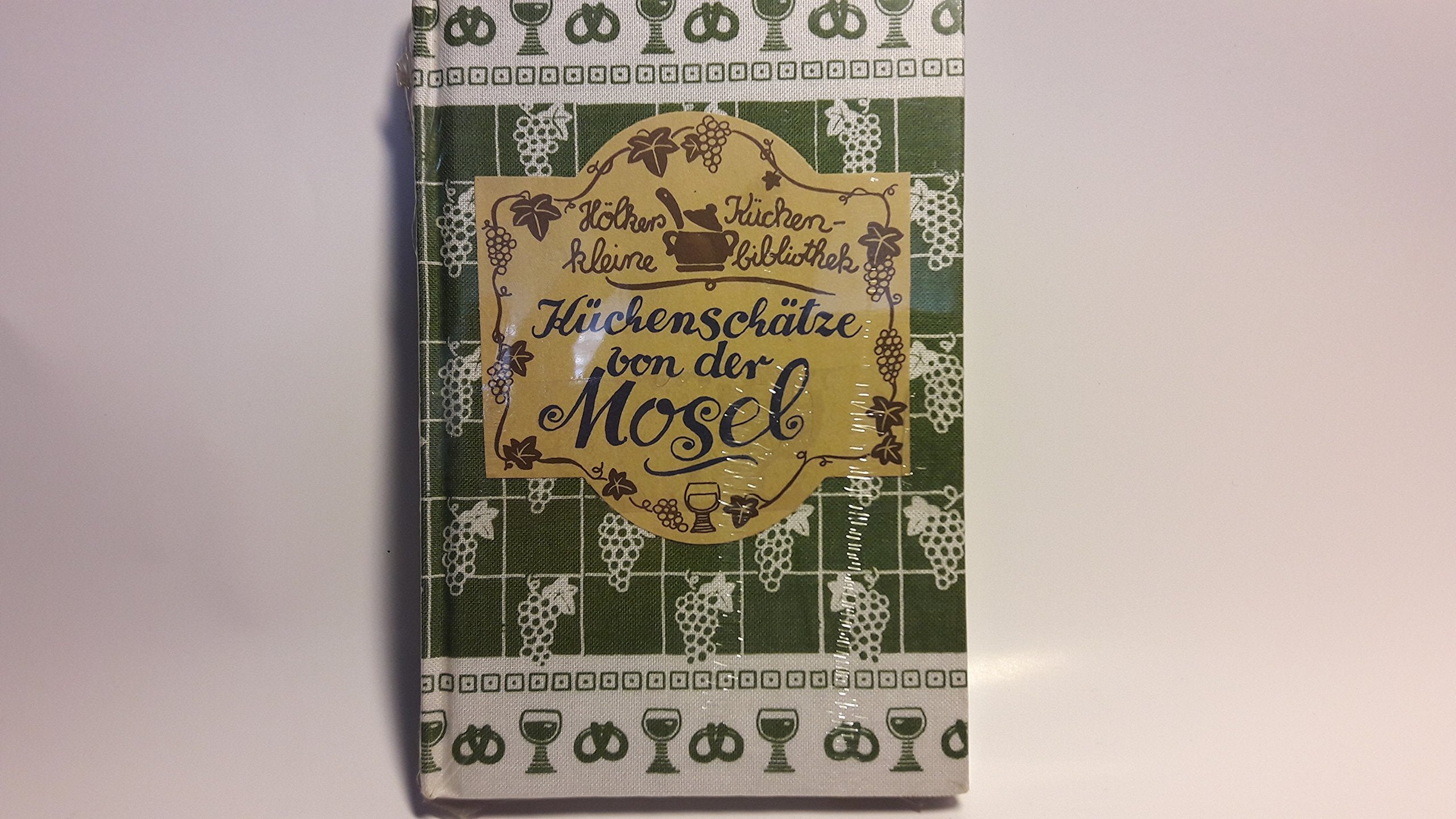Küchenschätze von der Mosel Cooking & Enjoying