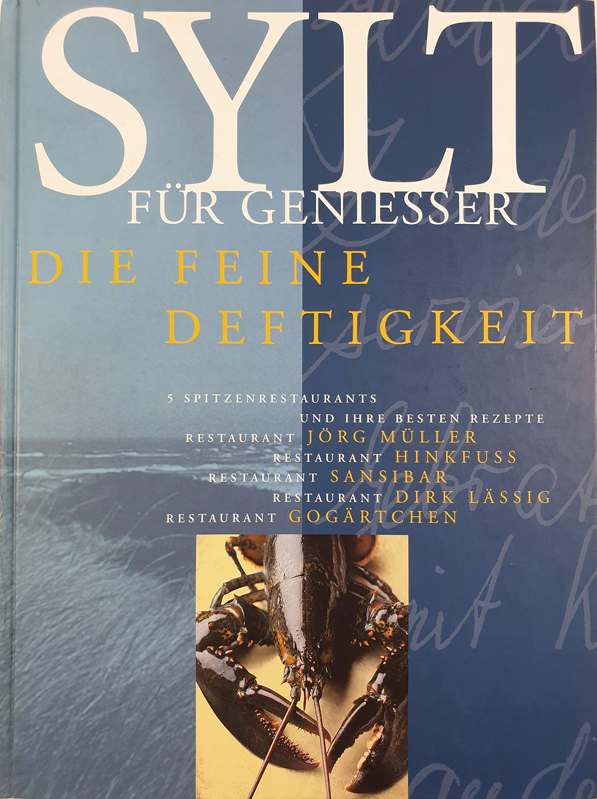 Sylt für Geniesser: Die feine Deftigkeit Leisure, Home & Garden