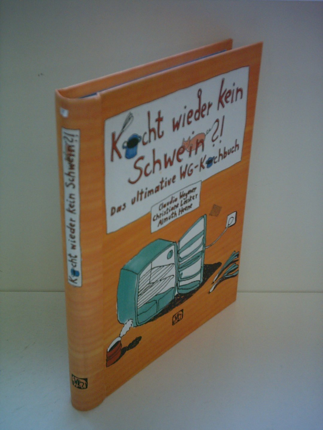 Kocht wieder kein Schwein?: Das ultimative WG-Kochbuch (Geschenkbücher mit Pfiff) Leisure, Home & Garden