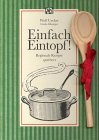 Einfach Eintopf!: Regionale Rezepte querbeet Leisure, Home & Garden