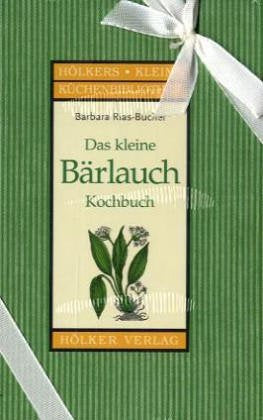 Das kleine Bärlauchkochbuch Leisure, Home & Garden