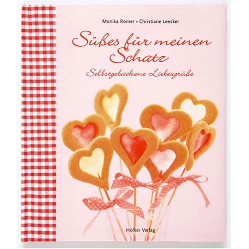 Süßes für meinen Schatz: Selbstgebackene Liebesgrüße Leisure, Home & Garden