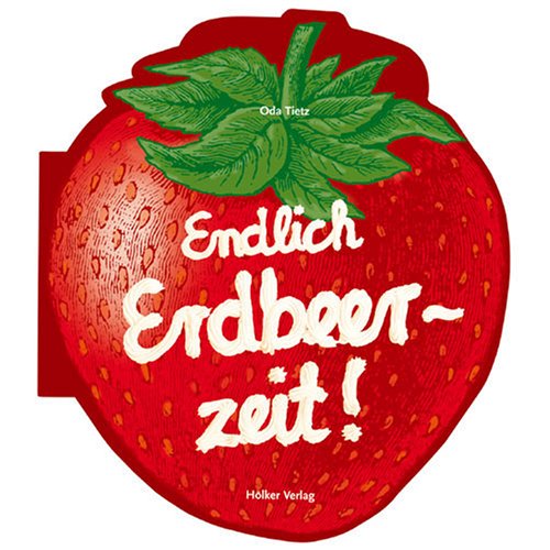 Endlich Erdbeerzeit! Leisure, Home & Garden Books