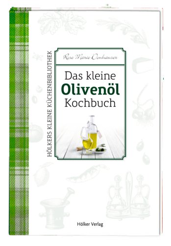 Das kleine Olivenöl-Kochbuch Leisure, Home & Garden