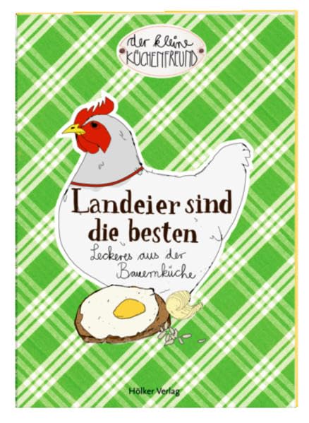 Der kleine Küchenfreund: Landeier sind die besten: Leckeres aus der Bauernküche (Verkaufseinheit) Leisure, Home & Garden