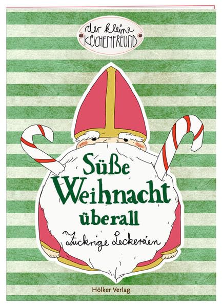 Süße Weihnacht überall: Zuckrige Leckereien book