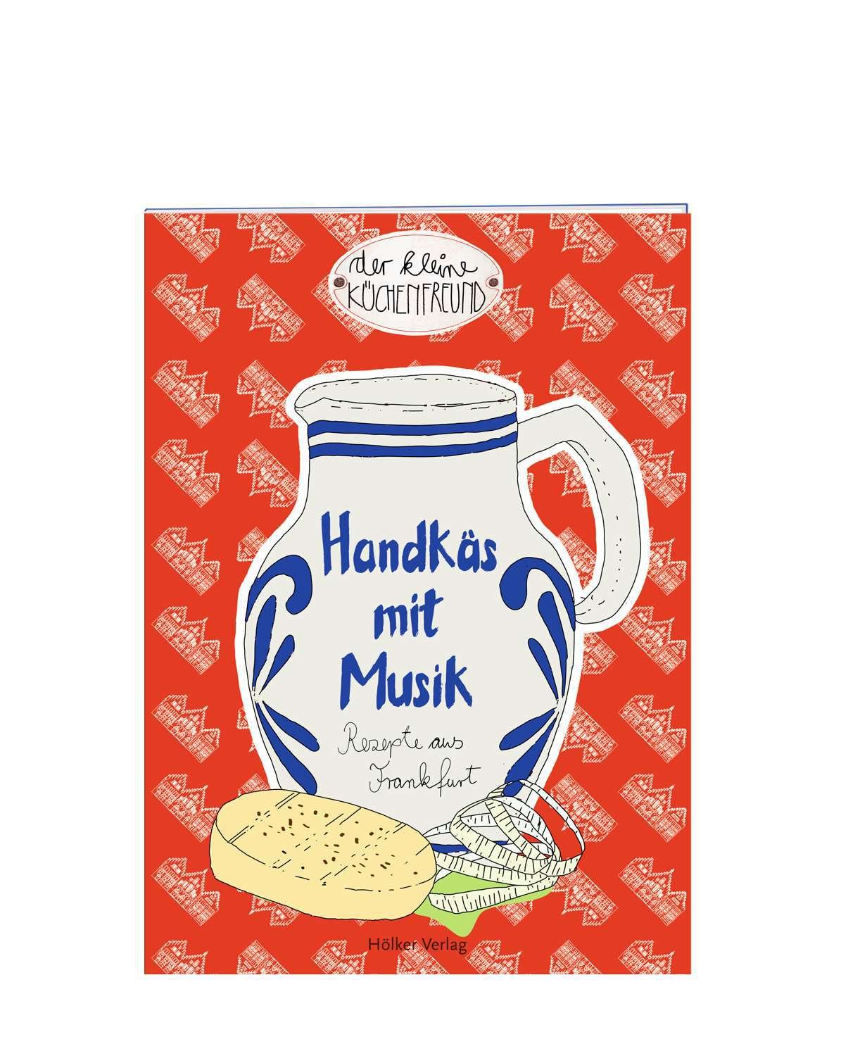 Handkäs mit Musik: Rezepte aus Frankfurt (Der kleine Küchenfreund) Leisure, Home & Garden