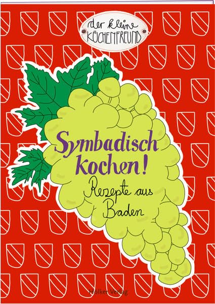 Symbadisch kochen!: Rezepte aus Baden (Der kleine Küchenfreund) Leisure, Home & Garden