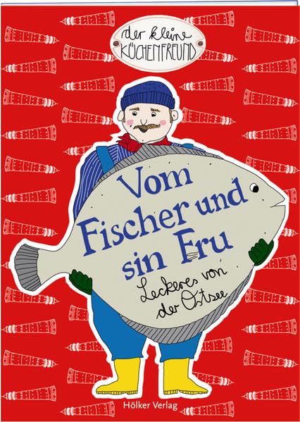 Vom Fischer und sin Fru: Leckeres von der Ostsee (Der kleine Küchenfreund) Leisure, Home & Garden