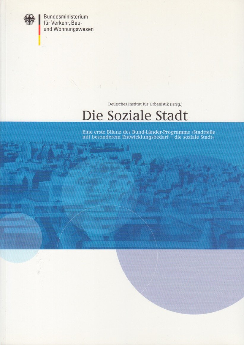Die Soziale Stadt: Eine erste Bilanz des Bund-Länder-Programms "Stadtteile mit besonderem Entwicklungsbedarf - die soziale Stadt" Law
