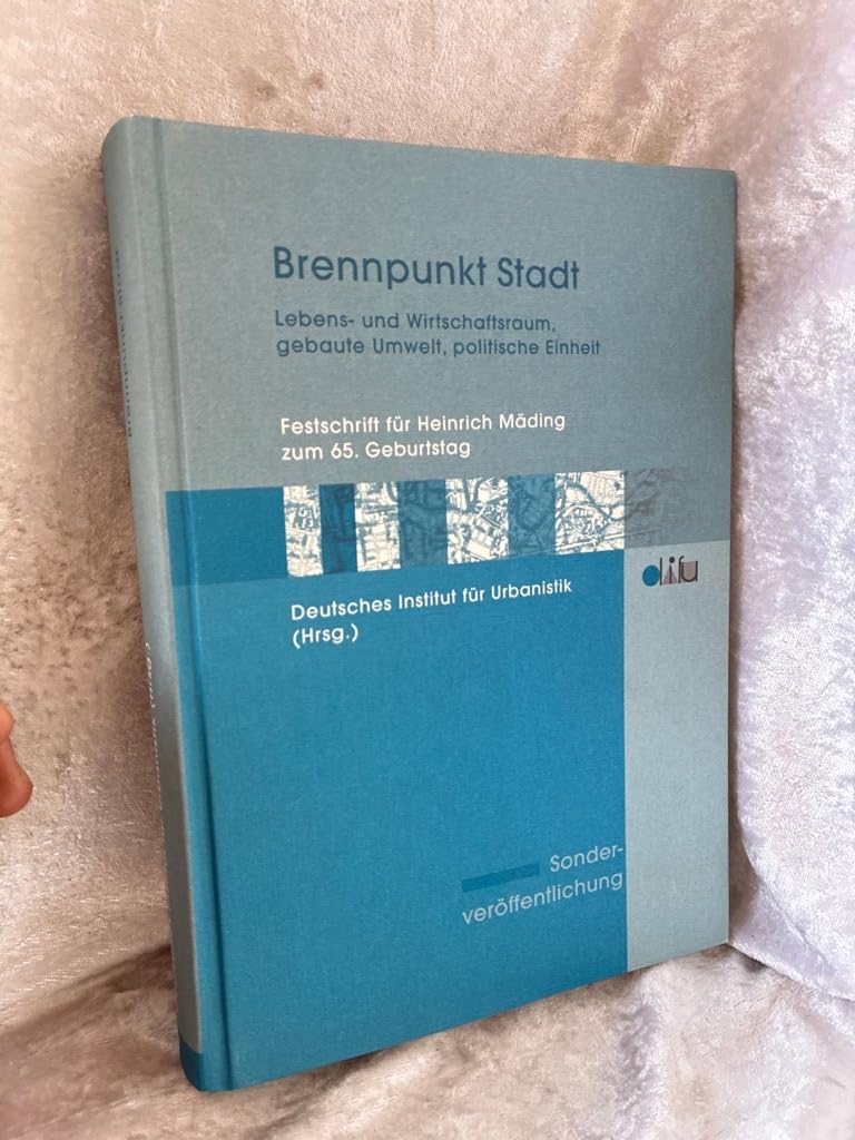 Brennpunkt Stadt: Lebens- und Wirtschaftsraum, gebaute Umwelt, politische Einheit. Festschrift für Heinrich Mäding zum 65. Geburtstag Law