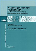 Die Satzungen nach dem Baugesetzbuch: 3. Auflage unter Berücksichtigung des Innenentwicklungsgesetzes 2013 (Difu-Arbeitshilfen) Business & Technology