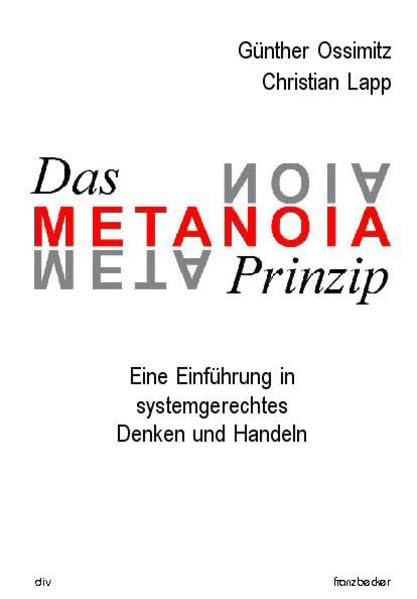 Systeme: Denken und Handeln; Das Metanoia-Prinzip: Eine Einführung in systemisches Denken und Handeln Mathematics