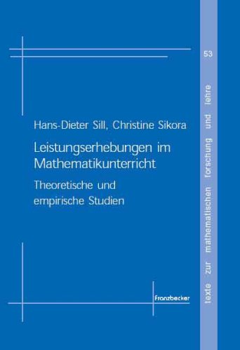 Leistungserhebungen im Mathematikunterricht: Theoretische und empirische Studien Education & Training