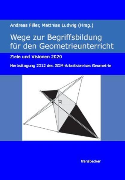 Wege zur Begriffsbildung für den Geometrieunterricht Mathematics