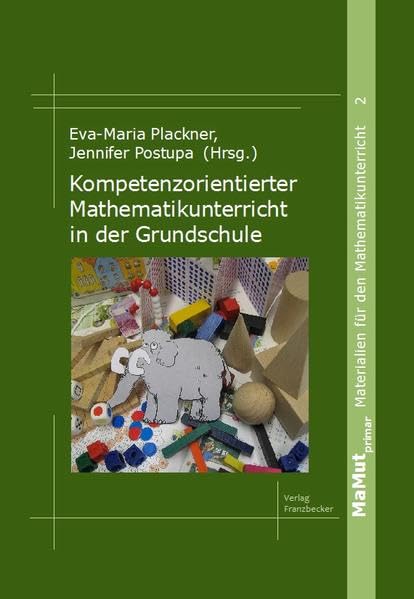 Kompetenzorientierter Mathematikunterricht in der Grundschule Business & Technology
