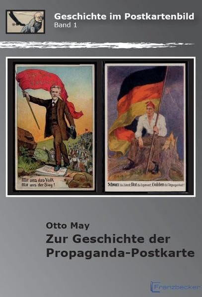 Zur Geschichte der Propaganda-Postkarte Politics & History