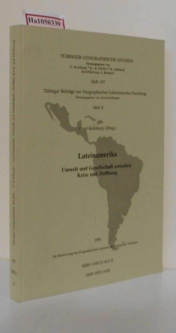 Lateinamerika - Umwelt und Gesellschaft zwischen Krise und Hoffnung (Tübinger Geographische Studien) Politics & History