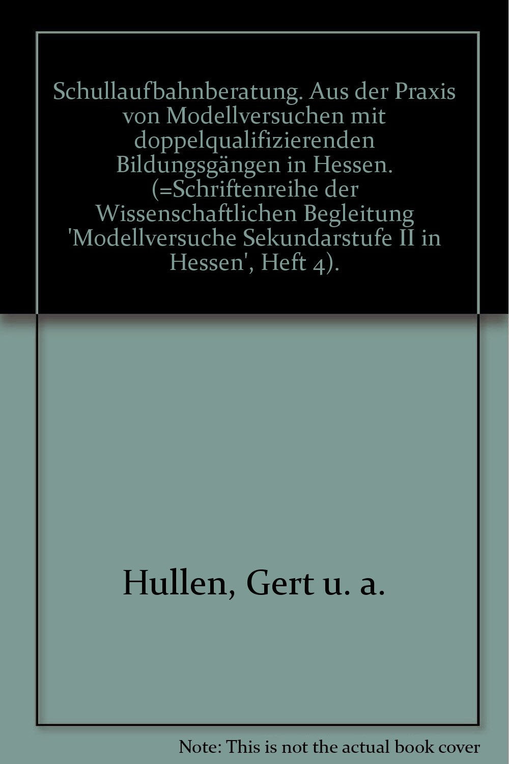 Schullaufbahnberatung. Aus der Praxis von Modellversuchen mit doppelqualifizierenden Bildungsgängen in Hessen. (=Schriftenreihe der Wissenschaftlichen Begleitung 'Modellversuche Sekundarstufe II in Hessen', Heft 4). Books