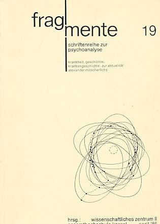 Fragmente 19, Krankheit, Geschichte, Krankengeschichte, Zur Aktualität Alexander Mitscherlichs, Books