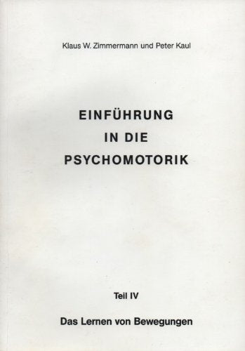 Einführung in die Psychomotorik - Teil IV - Das Lernen von Bewegungen Books