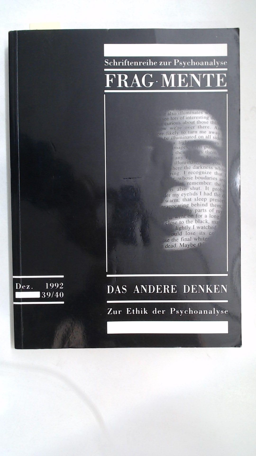Fragmente, 39/40, Dez. 1992: Das Andere Denken: Zur Ethik der Psychoanalyse book