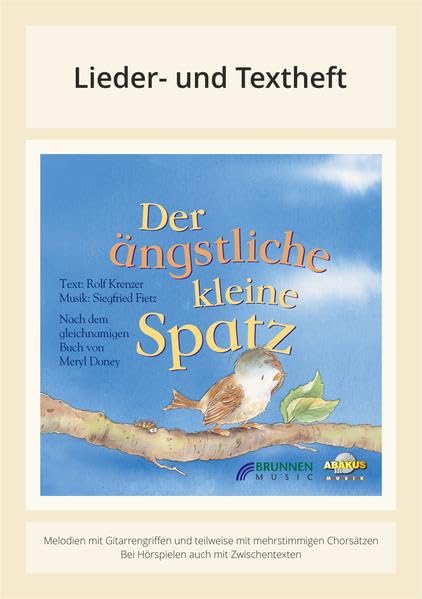 Der ängstliche kleine Spatz: Lieder- und Textheft: 20 Seiten · A5 Heft · Melodien und Text mit Gitarrengriffen und Zwischentexten book