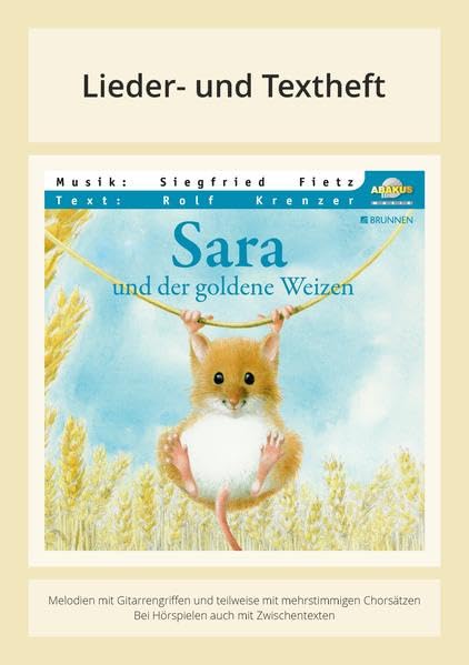 Sara und der goldene Weizen: Lieder- und Textheft: 28 Seiten · A5 Heft · Melodien und Text mit Gitarrengriffen und Zwischentexten book