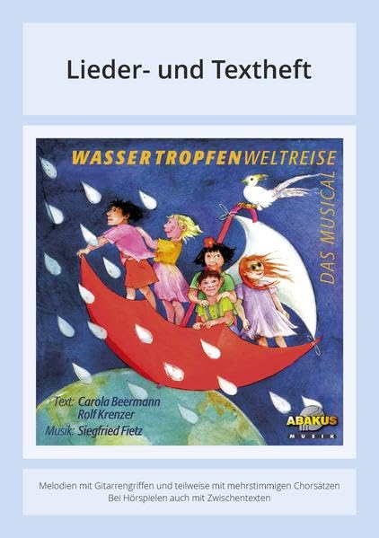 Wassertropfenweltreise - Das Musical: Lieder- und Textheft: 52 Seiten · A5 Heft · Melodien und Text mit Gitarrengriffen und Zwischentexten Sheet Music