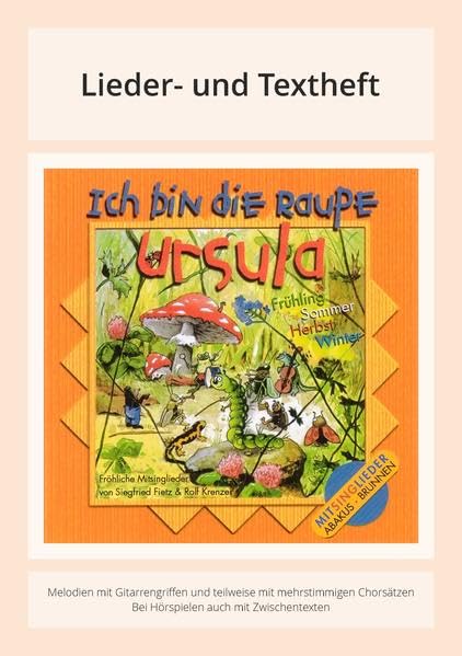 Ich bin die Raupe Ursula: Lieder- und Textheft: 30 Seiten · A5 Heft · Melodien und Text mit Gitarrengriffen und Spielanleitungen Sheet Music