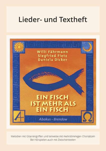 Ein Fisch ist mehr als ein Fisch: Lieder- und Textheft: 24 Seiten · A5 Heft · Melodien und Text mit Gitarrengriffen und Zwischentexten Sheet Music