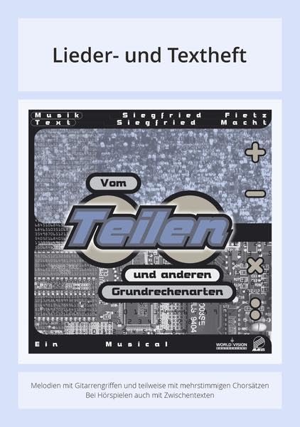 Vom Teilen und anderen Grundrechenarten: Lieder- und Textheft: 44 Seiten · A5 Heft · Melodien und Text mit Gitarrengriffen, Zwischentexten und Solistische Stimmen und Chorbearbeitungen Sheet Music