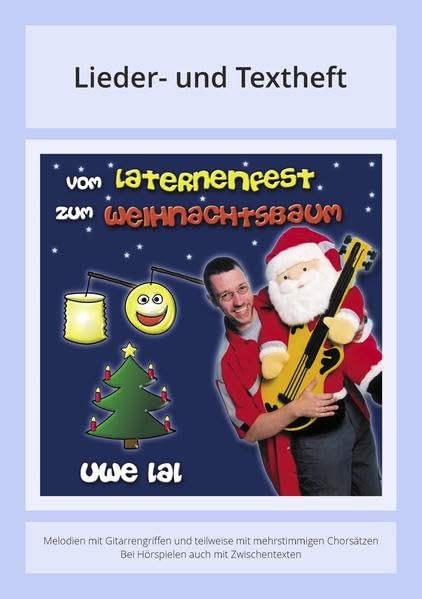 Vom Laternenfest zum Weihnachtsbaum: Lieder- und Textheft: 28 Seiten · A5 Heft · Melodien und Text mit Gitarrengriffen und Instrumentalstimmen Sheet Music