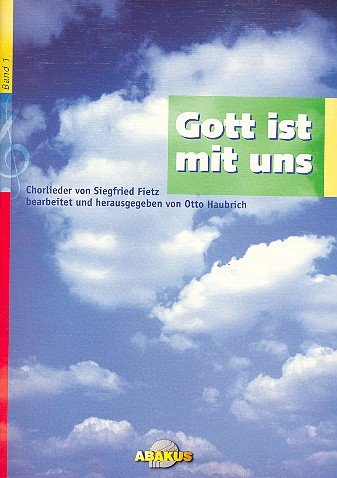 Gott ist mit uns - Chorbearbeitung aus den Chorliederbüchern Band 1 und 2: Chorliederbuch Sheet Music
