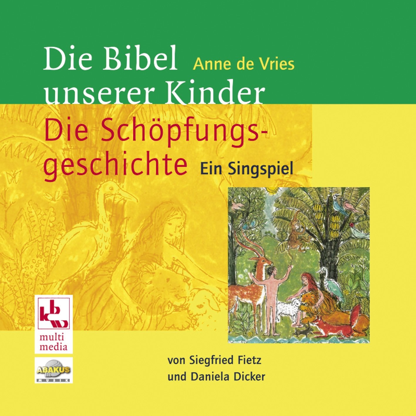 Die Bibel unserer Kinder - Die Schöpfungsgeschichte: Ein Singspiel Music
