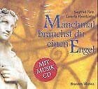 Manchmal brauchst du einen Engel: Bildband mit Musik-CD Arts & Music