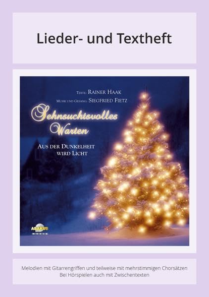 Sehnsuchtsvolles Warten - Notenheft: Aus der Dunkelheit wird Licht Solo und Chor + Moderationstexte für Aufführungen (Livre en allemand) book