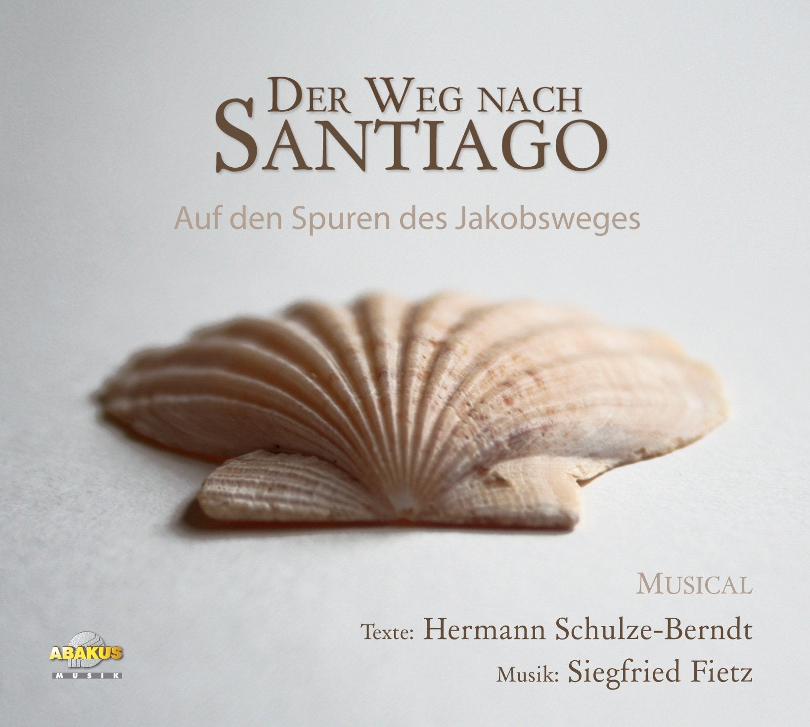 Der Weg nach Santiago - CD. Ein Musical zum Jakobsweg Music