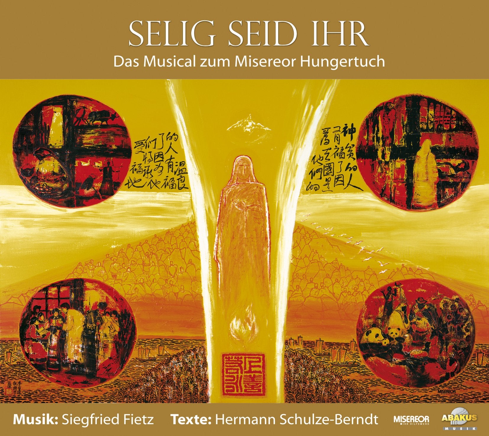 Selig seid ihr - CD Digipack. Musical zum Misereor-Hungertuch 2007 Music