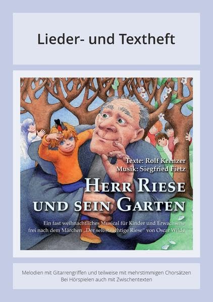 Herr Riese und sein Garten - Ein fast weihnachtliches Musical für Kinder und Erwachsene frei nach dem Märchen 'Der selbstsüchtige Riese' von Oscar ... Instrumentalstimmen und Spielanleitungen Sheet Music