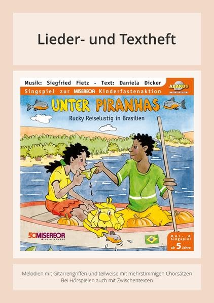 Unter Piranhas - Rucky Reiselustig in Brasilien: Lieder- und Textheft: 28 Seiten · A5 Heft · Melodien und Text mit Gitarrengriffen, Zwischentexten, Instrumentalstimmen und Spielanleitungen Sheet Music