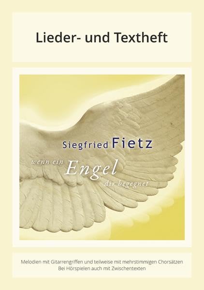 Wenn ein Engel dir begegnet: Lieder- und Textheft: 36 Seiten · A5 Heft · Melodien und Text mit Gitarrengriffen und Instrumentalstimmen Sheet Music