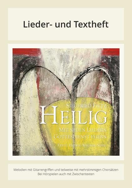 Heilig - Mit neuen Liedern Gottesdienst feiern: Lieder- und Textheft: 28 Seiten · A4 Heft · Melodien und Text mit Gitarrengriffen, Solistische Stimmen und Chorbearbeitungen und Instrumentalstimmen Sheet Music