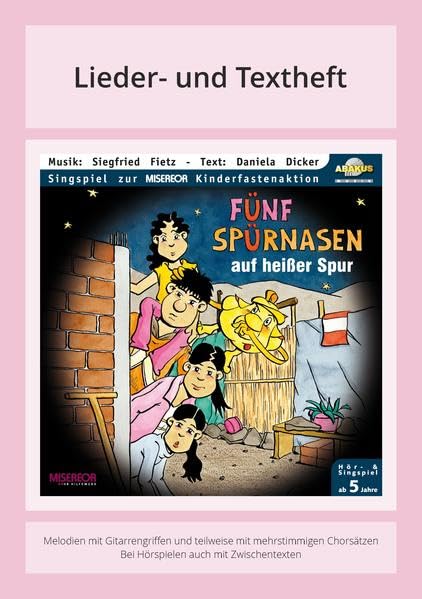 Fünf Spürnasen auf heißer Spur: Lieder- und Textheft: 36 Seiten · A5 Heft · Melodien und Text mit Gitarrengriffen, Zwischentexten, Instrumentalstimmen und Spielanleitungen Sheet Music