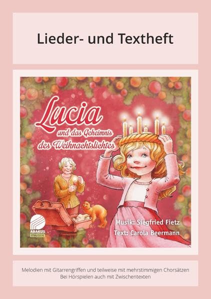 Lucia und das Geheimnis des Weihnachtslichtes: Lieder- und Textheft: 32 Seiten · A5 Heft · Melodien und Text mit Gitarrengriffen, Zwischentexten, Instrumentalstimmen und Spielanleitungen Sheet Music