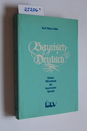 Bayerisch-Deutsch . Kleines Wörterbuch der bayerischen Sprache. Learning & Reference