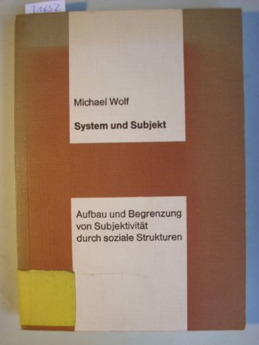System und Subjekt: Aufbau und Begrenzung von Subjektivität durch soziale Strukturen book