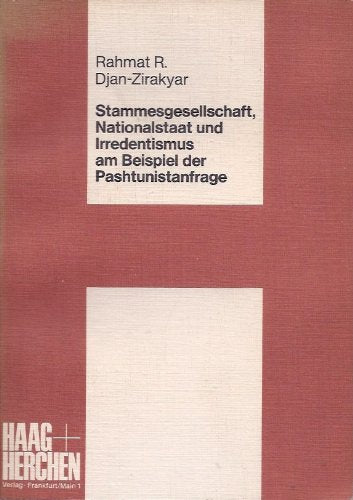Stammesgesellschaft, Nationalstaat und Irredentismus am Beispiel der Pashtunistanfrage Books